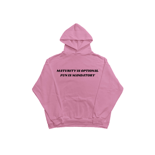 Maturity Is Optional Pink Hoodie