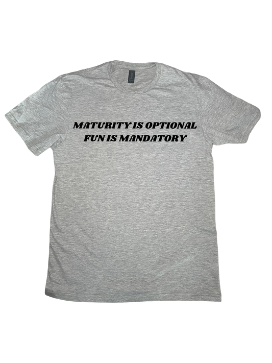 Maturity Is Optional Gray Tee